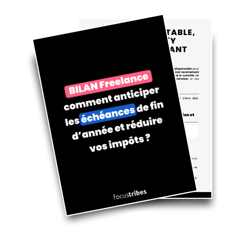Ebook bilan freelance : Comment anticiper les échéances de fin d'année et réduire vos impôts ? 